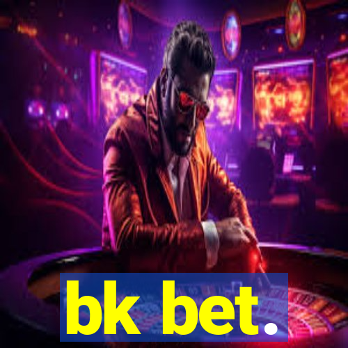 bk bet.